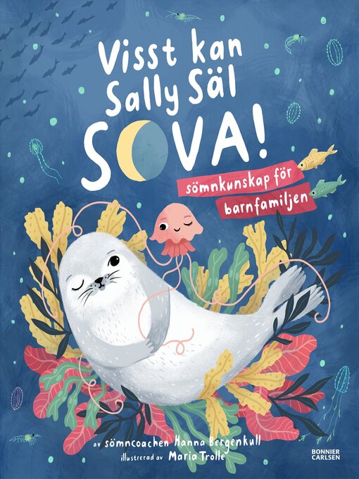 Title details for Visst kan Sally Säl sova by Hanna Bergenkull - Available